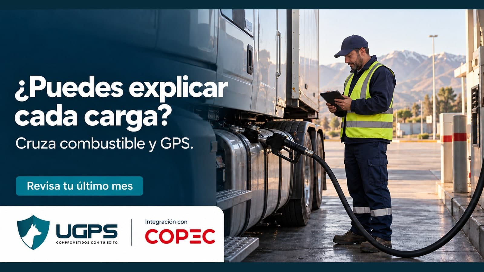 ¿Puedes explicar cada carga? Cruza combustible y GPS. Supervisor junto a un camión cargando combustible. UGPS e integración con Copec.